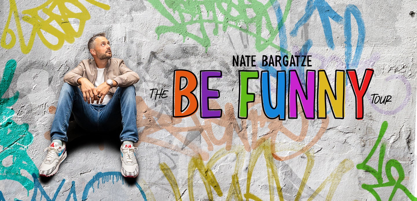 COMEDIAN NATE BARGATZE ANNOUNCES AMERANT BANK ARENA TOUR DATE AS PART ...