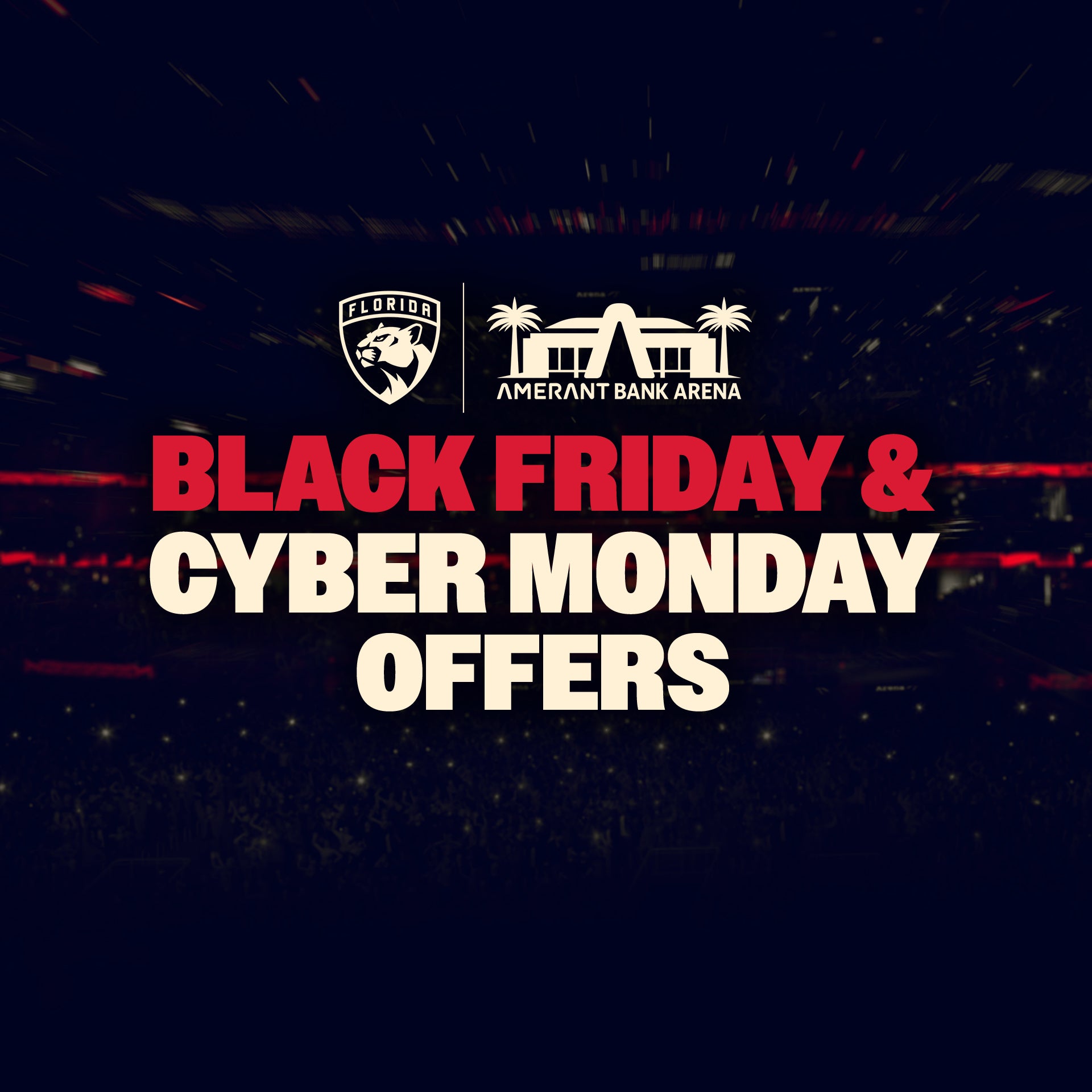 Florida Panthers & Amerant Bank Arena Announce 2024 Black Friday & Cyber Monday Offers